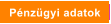 Pnzgyi adatok